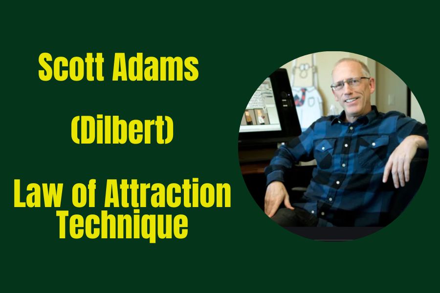 Scott Adams (Dilbert) Law of Attraction Technique