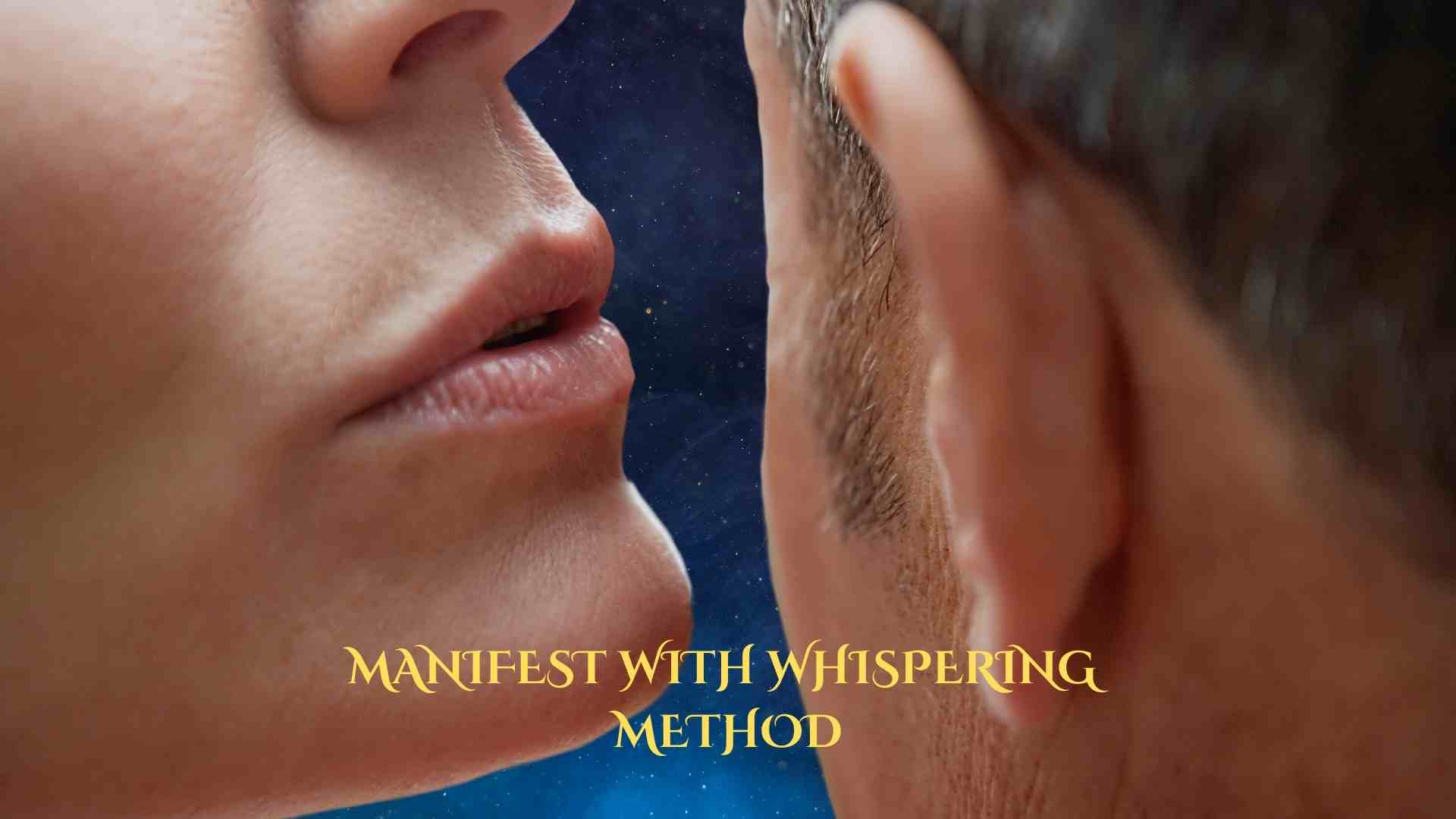Manifest with Whispering Method