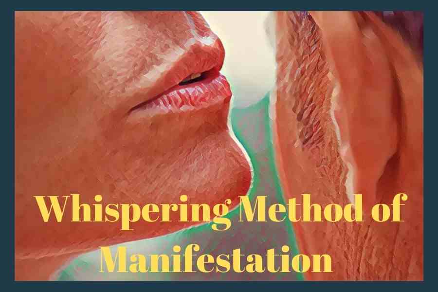 whispering method of manifestation