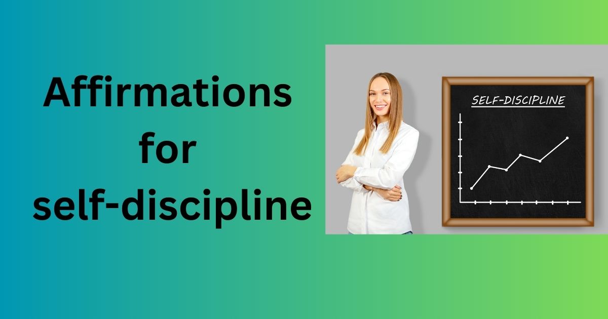 Affirmations for self discipline