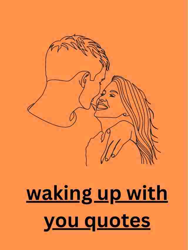 waking up with you quotes